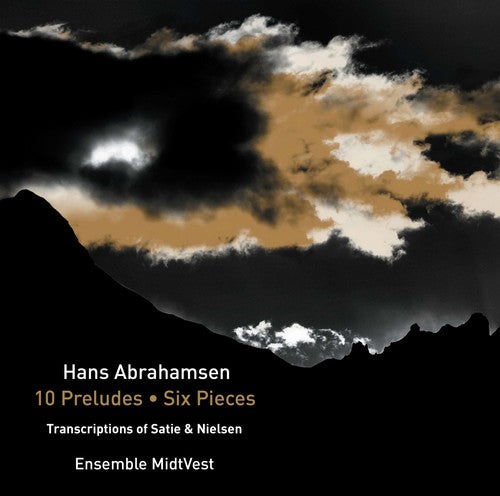 Abrahamsen / Ensemble Midtvest - Hans Abrahamsen: 10 Preludes - Six Pieces Music CD