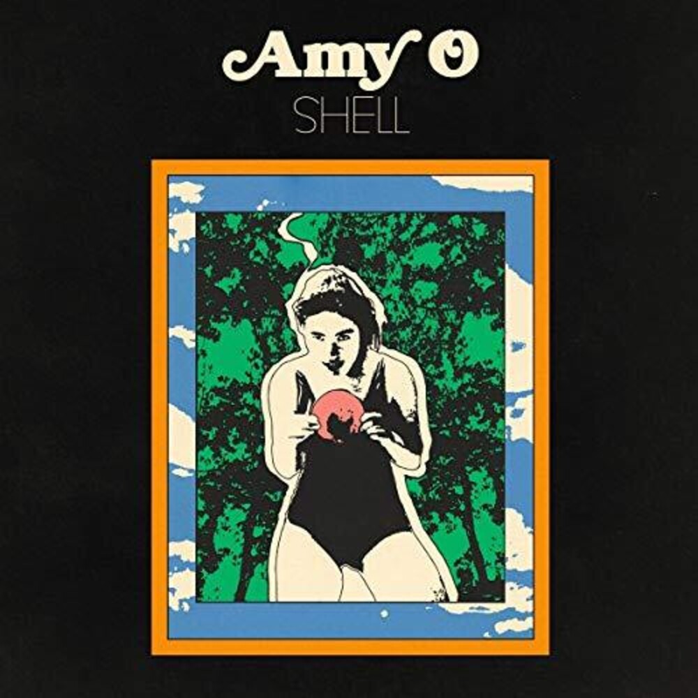 Amy O - Shell [LP] Vinyl Record