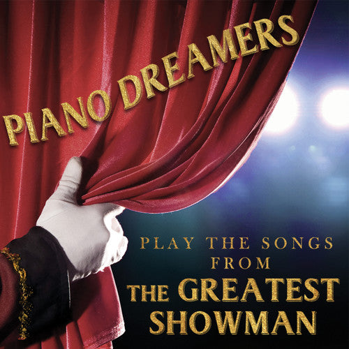 Piano Dreamers - Piano Dreamers Play the Songs from The Greatest Showman Music CD