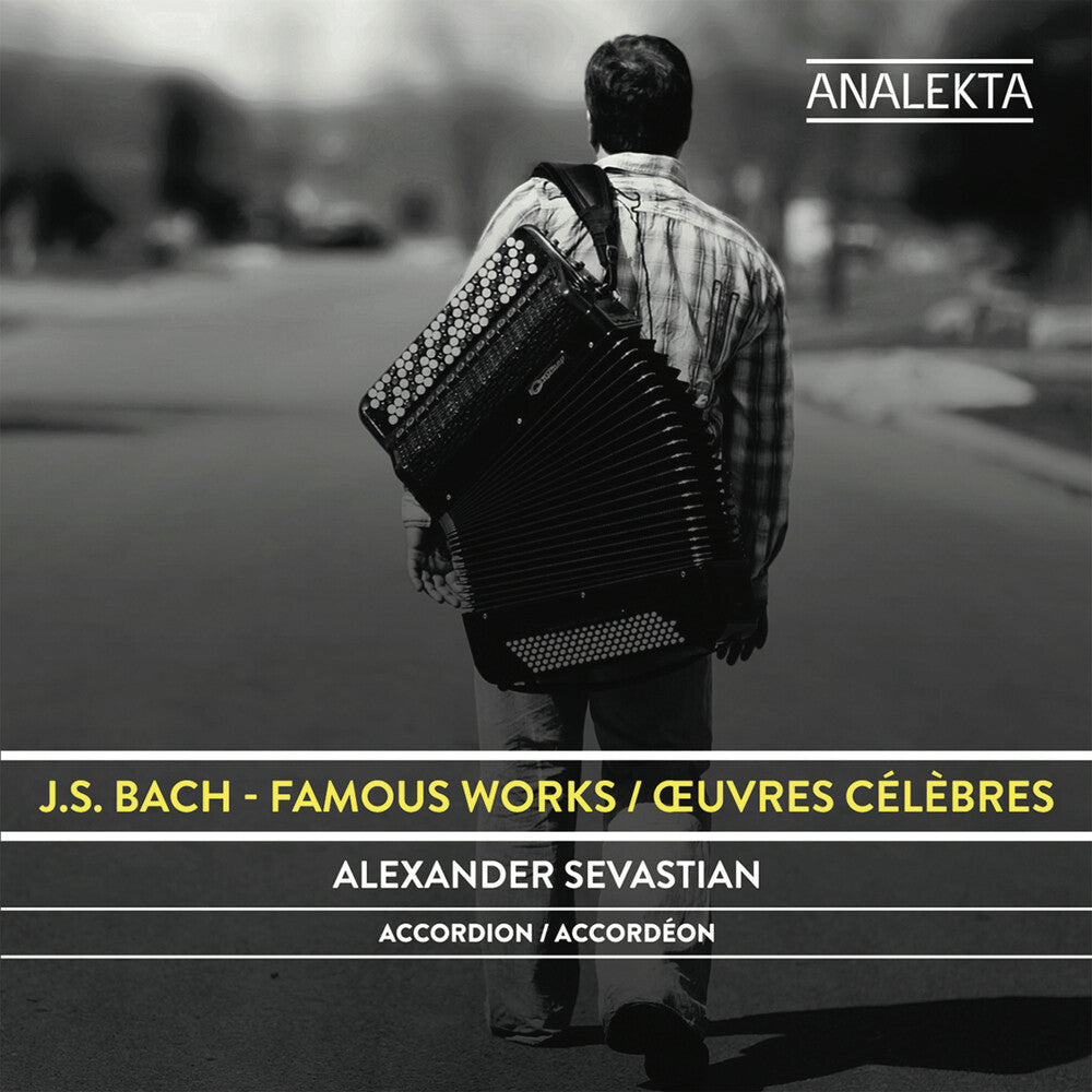 Alexander Sevastian - J.S. Bach: Famous Works (Can) [CD]