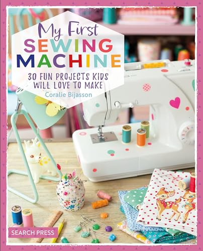 My First Sewing Machine: 30 Fun Projects Kids Will Love to Make - Paperback-0