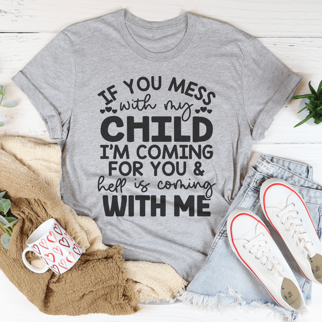 If You Mess With My Child Tee-0
