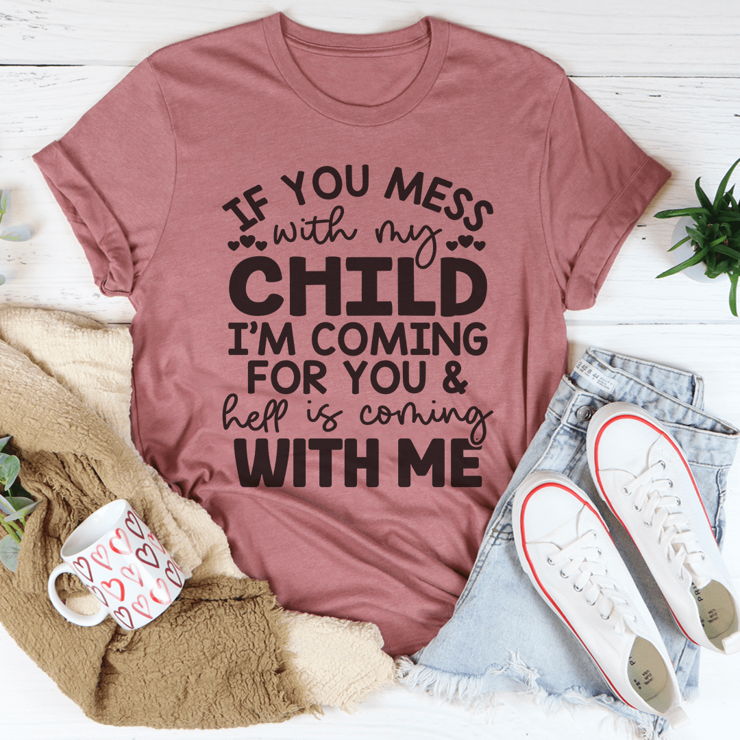 If You Mess With My Child Tee-1
